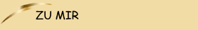 ZU MIR